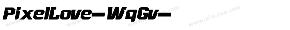 PixelLove-WqGv字体转换 PixelLove-WqGv字体转换