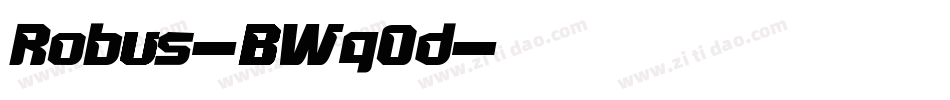 Robus-BWqOd字体转换 Robus-BWqOd字体转换