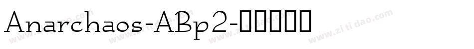 Anarchaos-ABp2字体转换