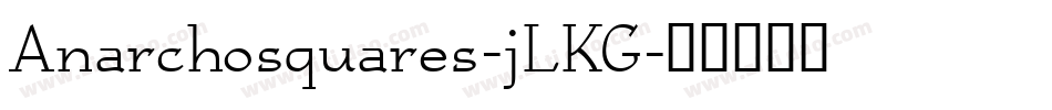 Anarchosquares-jLKG字体转换