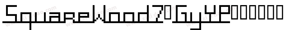 SquareWood7-GyYP字体转换