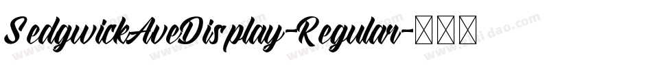 SedgwickAveDisplay-Regular字体转换