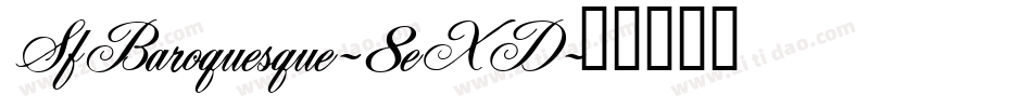 SfBaroquesque-8eXD字体转换