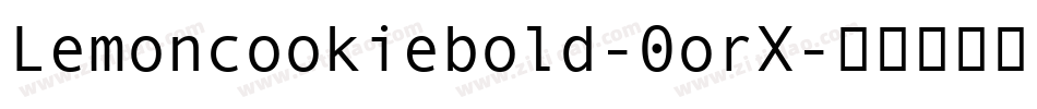 Lemoncookiebold-0orX字体转换