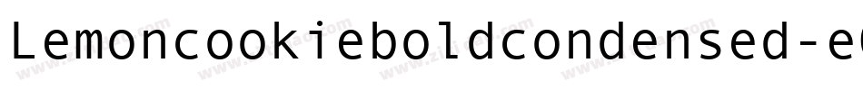Lemoncookieboldcondensed-eGYB字体转换