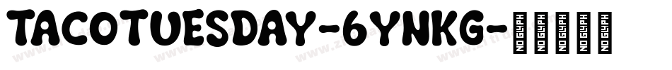 TacoTuesday-6YnKg字体转换