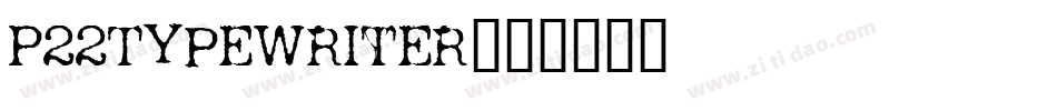 P22Typewriter字体转换