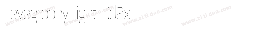TevegraphyLight-Dd2x字体转换 TevegraphyLight-Dd2x字体转换