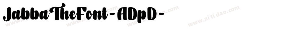 JabbaTheFont-ADpD字体转换