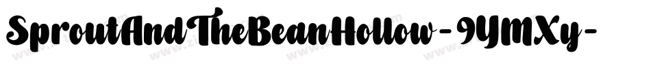 SproutAndTheBeanHollow-9YMXy字体转换 SproutAndTheBeanHollow-9YMXy字体转换
