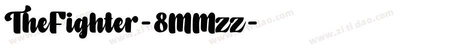 TheFighter-8MMzz字体转换 TheFighter-8MMzz字体转换