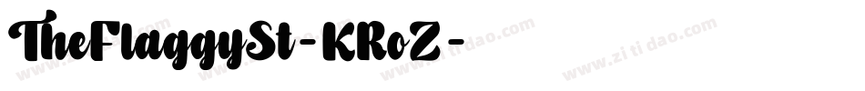 TheFlaggySt-KRoZ字体转换 TheFlaggySt-KRoZ字体转换