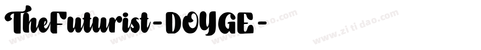 TheFuturist-DOYGE字体转换 TheFuturist-DOYGE字体转换