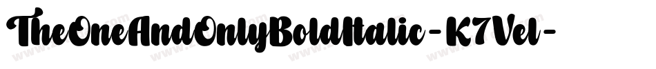 TheOneAndOnlyBoldItalic-K7Vel字体转换