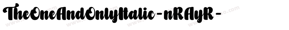 TheOneAndOnlyItalic-nRAyR字体转换