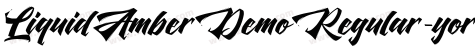 LiquidAmberDemoRegular-yorZ字体转换
