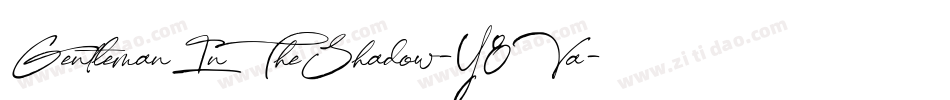 GentlemanInTheShadow-Y8Va字体转换