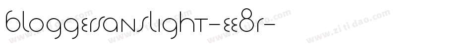 BloggersansLight-Ee8r字体转换