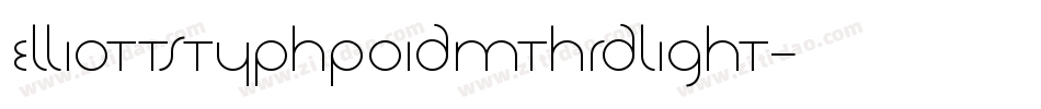 ElliottsTyphpoidMThrDLight字体转换