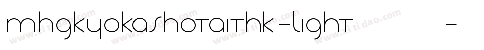 MHGKyokashotaiTHK-Light转换器字体转换