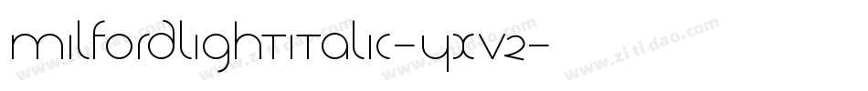 MilfordLightItalic-YXv2字体转换