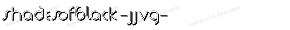 ShadesOfBlack-jjvG字体转换