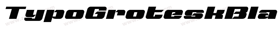 TypoGroteskBlackItalic-KaXA字体转换 TypoGroteskBlackItalic-KaXA字体转换