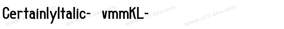 CertainlyItalic-vmmKL字体转换
