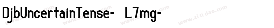 DjbUncertainTense-L7mg字体转换
