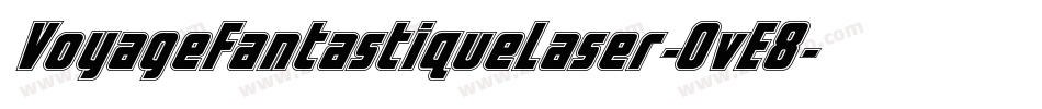 VoyageFantastiqueLaser-OvE8字体转换