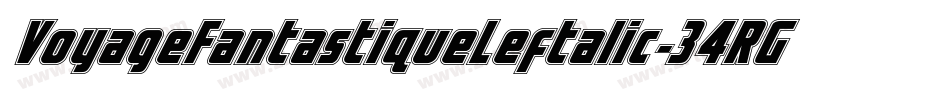 VoyageFantastiqueLeftalic-34RG字体转换 VoyageFantastiqueLeftalic-34RG字体转换