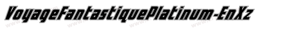 VoyageFantastiquePlatinum-EnXz字体转换 VoyageFantastiquePlatinum-EnXz字体转换