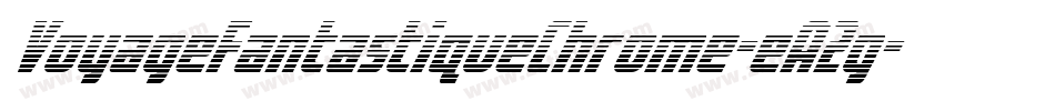 VoyageFantastiqueChrome-eA2g字体转换 VoyageFantastiqueChrome-eA2g字体转换