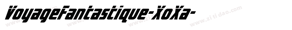 VoyageFantastique-XoXa字体转换 VoyageFantastique-XoXa字体转换