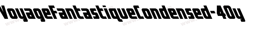 VoyageFantastiqueCondensed-40y6字体转换