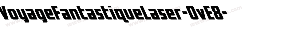 VoyageFantastiqueLaser-OvE8字体转换