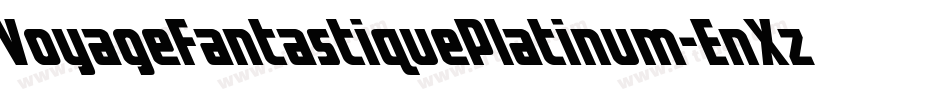 VoyageFantastiquePlatinum-EnXz字体转换 VoyageFantastiquePlatinum-EnXz字体转换
