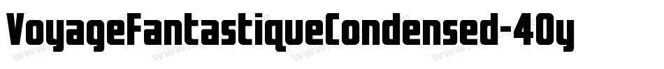 VoyageFantastiqueCondensed-40y6字体转换