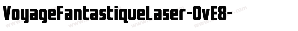VoyageFantastiqueLaser-OvE8字体转换