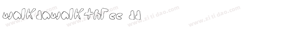 WalkDaWalkThree-Dd79字体转换