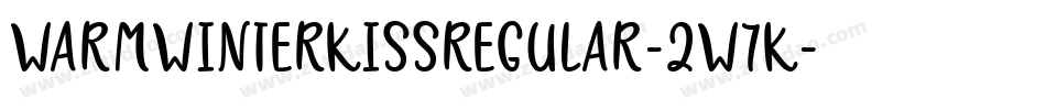 WarmWinterKissRegular-2w7K字体转换 WarmWinterKissRegular-2w7K字体转换