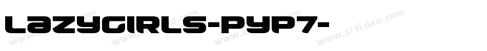 LazyGirls-Pyp7字体转换