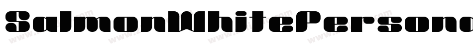 SalmonWhitePersonalUse-n7KY字体转换