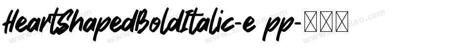 HeartShapedBoldItalic-e8pp字体转换