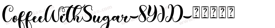 CoffeeWithSugar-8YJD字体转换