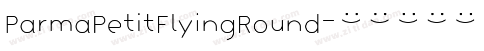 ParmaPetitFlyingRound字体转换