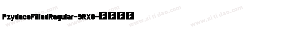 PzydecoFilledRegular-9RX0字体转换