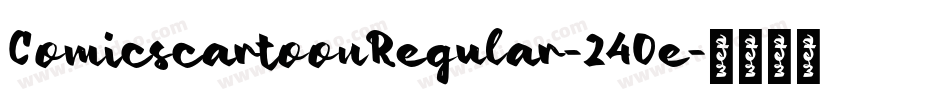 ComicscartoonRegular-240e字体转换