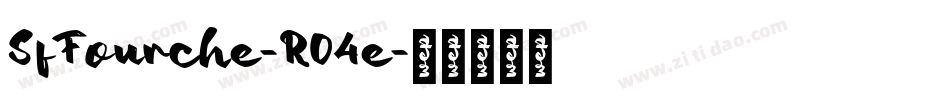 SfFourche-R04e字体转换