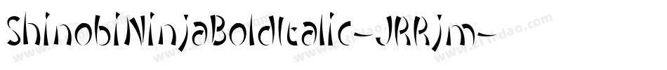 ShinobiNinjaBoldItalic-JRRjm字体转换
